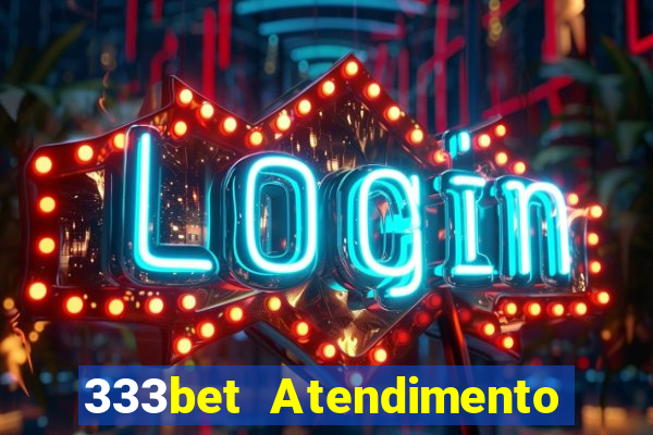 333bet Atendimento ao Cliente